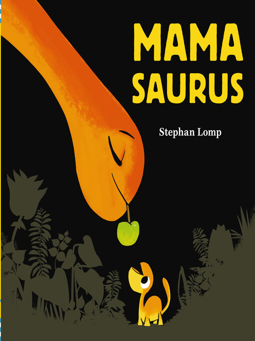 Title details for Mamasaurus by Stephan Lomp - Available